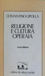 Religione e cultura operaia. Introduzione di Achille Ardigò