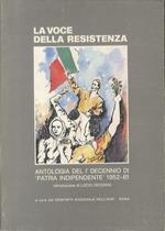 La voce della Resistenza: antologia del I decennio di ”patria indipendente” 1952. 1961