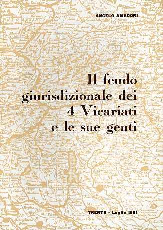 Il feudo giurisdizionale dei 4 Vicariati e le sue genti - Angelo Amadori - copertina