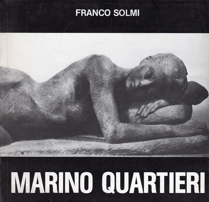 Marino Quartieri: Galleria d’arte 56: dall’8 maggio 1982. Testo introduttivo anche in inglese e francese. Itinerario bio-bibliografico a cura di Marilena Pasquali
