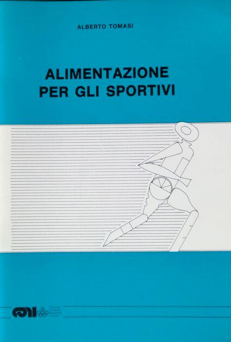Alimentazione per gli sportivi. Quaderno uno