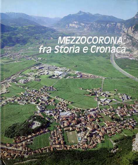 Mezzocorona: fra storia e cronaca - Silvio Girardi - copertina