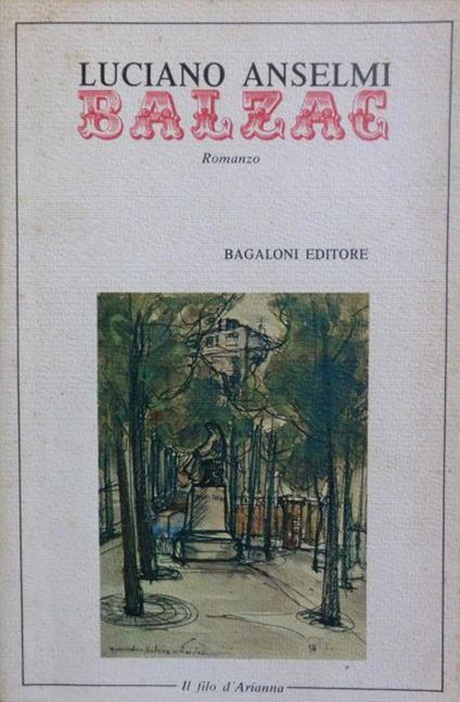 Balzac: romanzo - Luciano Anselmi - copertina