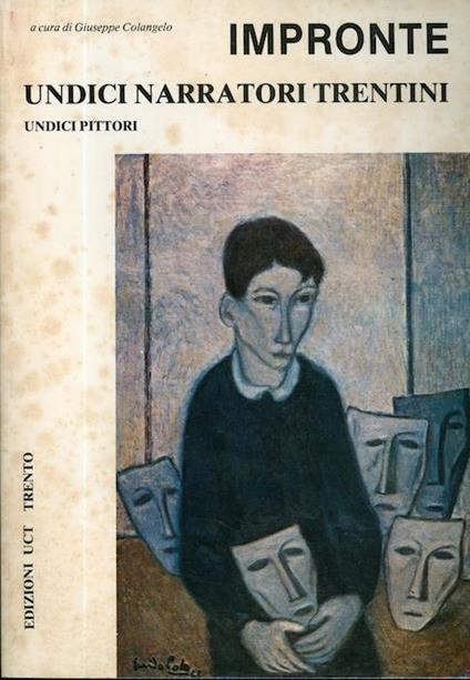 Impronte: undici narratori trentini: undici pittori - Giuseppe Colangelo - copertina