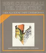 Museo provinciale d’arte: guida alla sezione d’arte contemporanea. Beni culturali nel Trentino: interventi dal 1979 al 1983 9