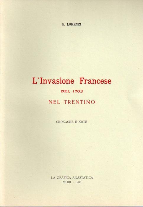 L' invasione francese del 1703 nel Trentino: cronache e note - E. Lorenzi - copertina