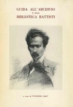 Guida all’Archivio e alla Biblioteca Battisti. Con appendice documentaria. Collana di monografie del Museo trentino del Risorgimento e della lotta per la libertà\r<br>Museo trentino del Risorgimento e della lotta per la libertà 16