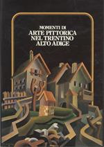 Momenti di arte pittorica nel Trentino-Alto Adige