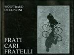 Frati cari fratelli