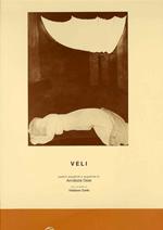Veli. Con un testo di Vitaliano Corbi