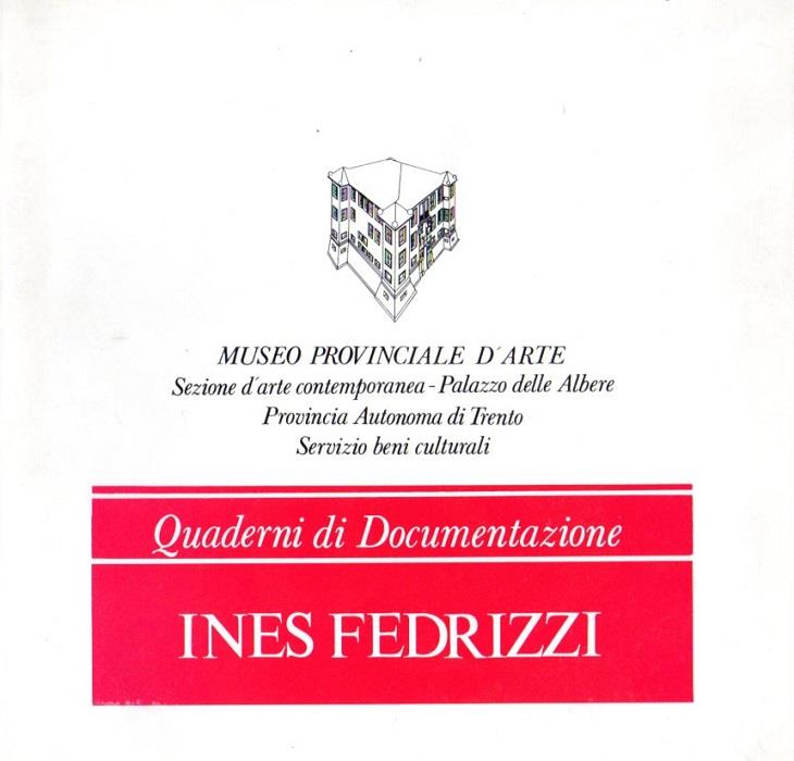 Ines Fedrizzi. Quaderni di documentazione 3