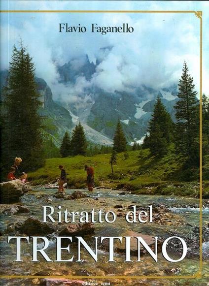 Ritratto del Trentino: Italien-Italy - Flavio Faganello - copertina