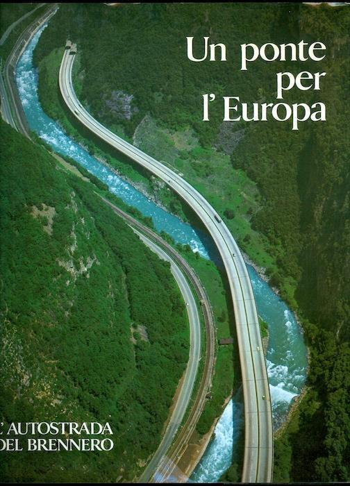 Un ponte per l’Europa: l’autostrada del Brennero - Gino Callin - copertina