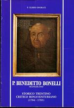 P. Benedetto Bonelli francescano, storico trentino, critico bonaventuriano (1704-1783). Collana di pubblicazioni della Biblioteca dei PP. Francescani, Trento 14