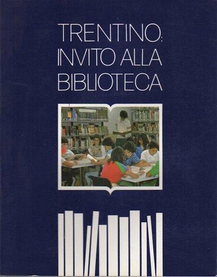 Trentino: invito alla biblioteca - Simone Gabrielli - copertina