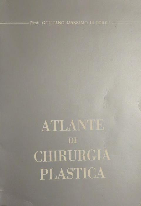 Atlante di chirurgia plastica - Giuliano Massimo Luccioli - copertina