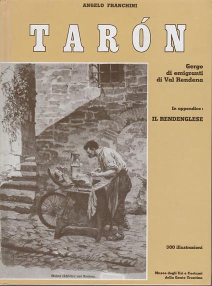 Taron: gergo di emigranti di Val Rendena. In appendice: Il rendenglese - Angelo Franchini - copertina