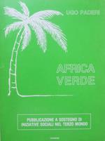 Africa verde: Bénin, 1984. Pubblicazione a sostegno di iniziative sociali nel Terzo mondo