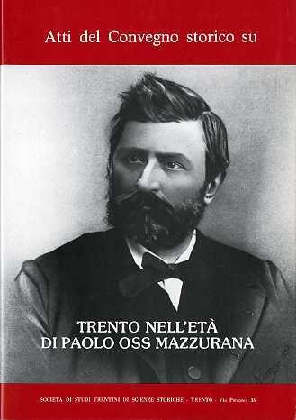 Trento nell’età di Paolo Oss Mazzurana: Trento, 3-4 giugno 1983. Atti di convegni e congressi: V - Maria Garbari - copertina