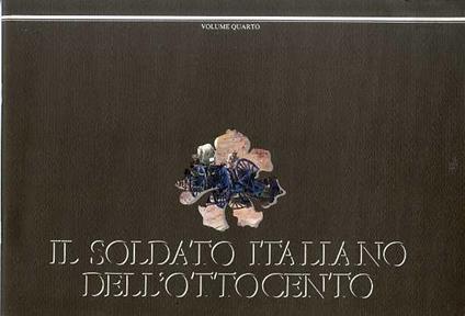 Il soldato italiano dell’ottocento nell’opera di Quinto Cenni - copertina