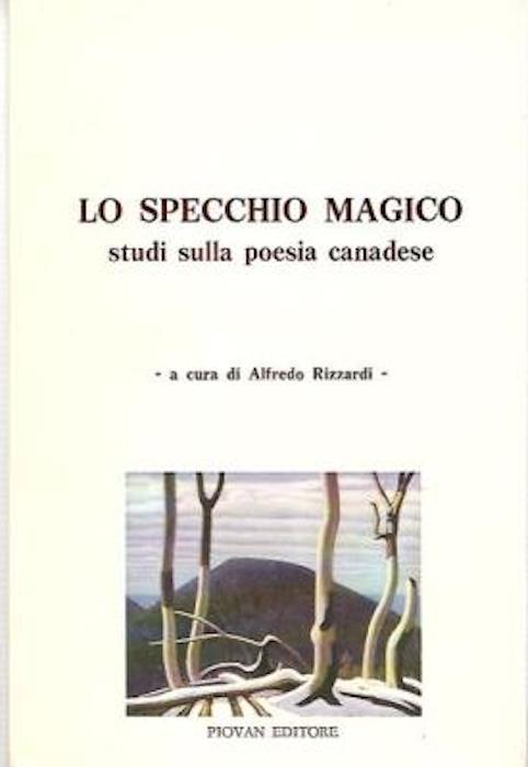 Lo specchio magico: studi sulla poesia canadese