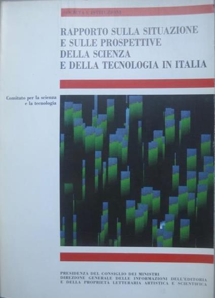 Rapporto sulla situazione e sulle prospettive della scienza e della tecnologia in Italia. Società e istituzioni - copertina