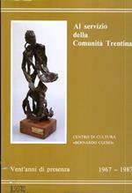 Al servizio della Comunità Trentina. Vent’anni di presenza 1967-1987