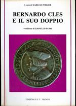 Bernardo Cles e il suo doppio. Con prefazione di Lionello Puppi