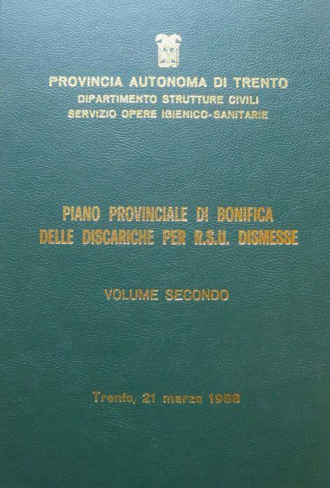 Piano provinciale di bonifica delle discariche per R.S.U. dismesse. volume II