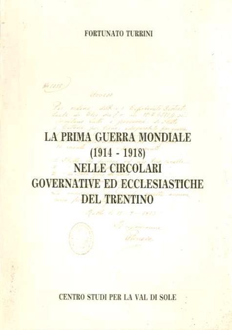 La prima guerra mondiale (1914-1918) nelle circolari governative ed ecclesiastiche del Trentino