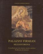 Palazzo Firmian - Mezzocorona: contributi per una ricerca storico-artistica finalizzata al restauro