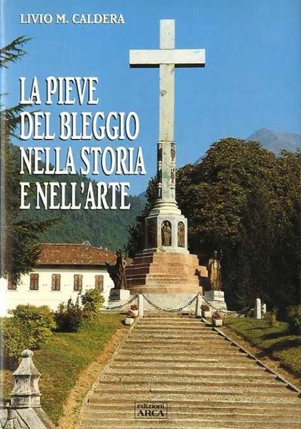 La pieve del Bleggio nella storia e nell’arte - Livio M. Caldera - copertina