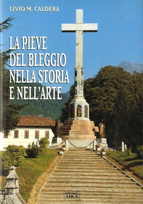 La pieve del Bleggio nella storia e nell’arte - Livio M. Caldera - copertina
