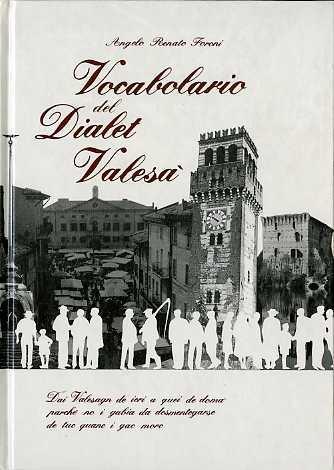 Vocabolario del dialet valesà - Angelo Renato Foroni - copertina