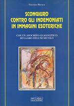 Scongiuro contro gli indemoniati in immagini esoteriche: con un apocrifo glagolitico bulgaro dell’XI secolo. Nihil legitur quam scripta 2