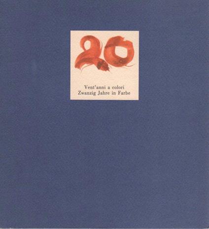 20: vent’anni a colori = zwanzig Jahre in Farbe - Rosanna Cavallini - copertina