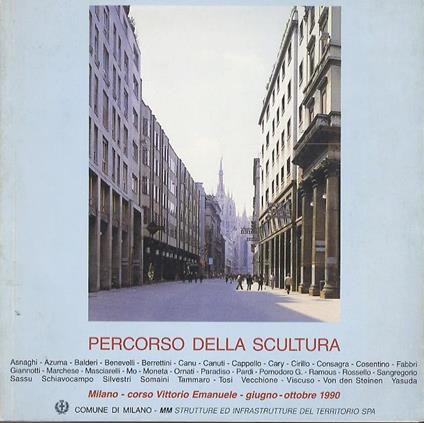 Percorso della scultura in corso vittorio Emanuele: 30 scultori per i Mondiali ’90: Milano, giugno -ottobre 1990 - Elio Santarella - copertina
