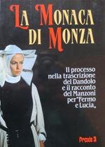 La Monaca di Monza: il processo nella trascrizione del Dandolo e il racconto del Manzoni per Fermo e Lucia