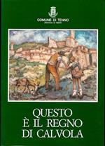 Questo è il regno di Calvola