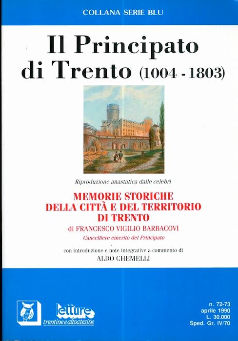 Memorie storiche della città e del territorio di Trento. Letture trentine e altoatesine: n. 72-73 aprile 1990