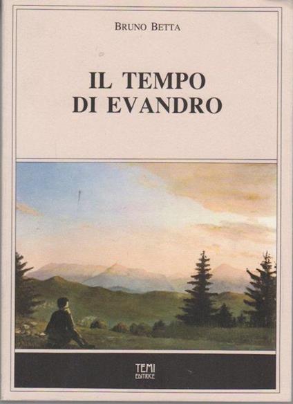 Il tempo di Evandro - Bruno Betta - copertina