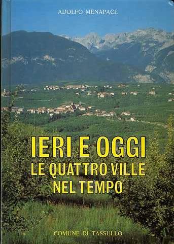 Ieri e oggi: le Quattro Ville nel tempo - Adolfo Menapace - copertina