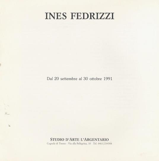 Ines Fedrizzi: dal 20 settembre al 30 ottobre 1991 Fulvio Nardelli: dal 20 settembre al 30 ottobre 1991 - copertina