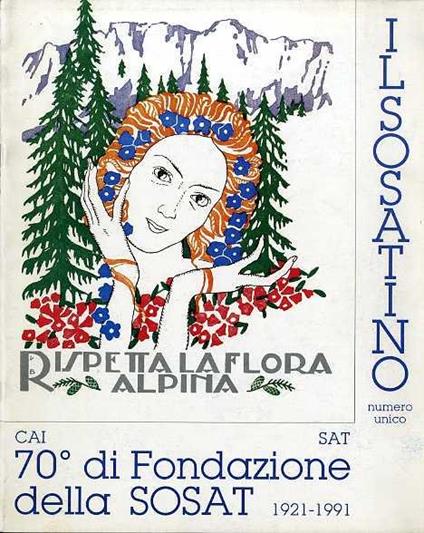 Il sosatino: numero unico del 70º anniversario di fondazione della Sezione operaia Società alpinisti tridentini - copertina