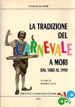 La tradizione del carnevale a Mori dal 1880 al 1990