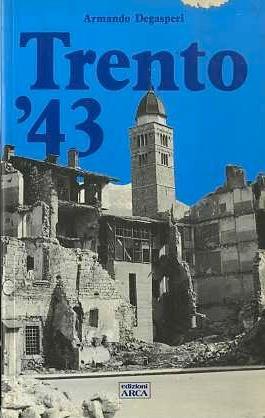 Trento ’43 - Armando Degasperi - copertina