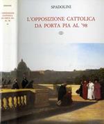L' opposizione cattolica da Porta Pia al '48