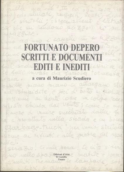 Fortunato Depero: scritti e documenti editi e inediti - Maurizio Scudiero - copertina