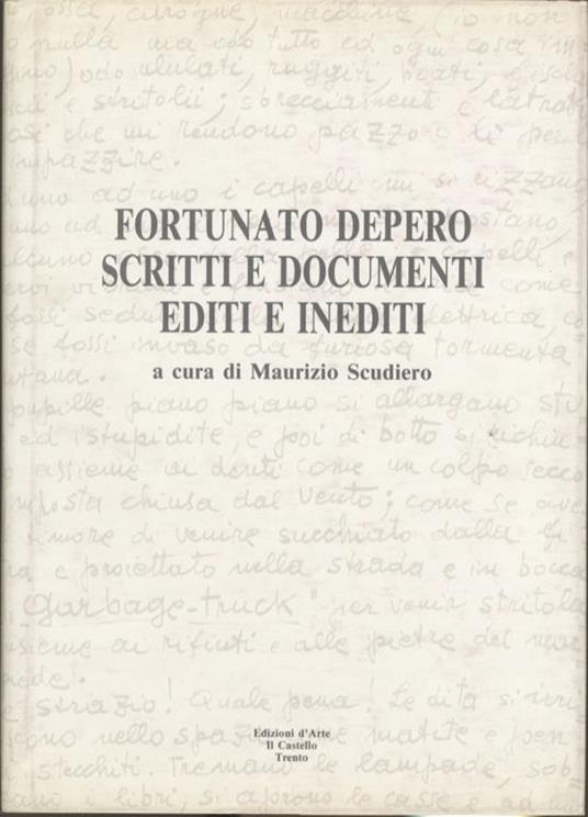 Fortunato Depero: scritti e documenti editi e inediti - Maurizio Scudiero - copertina