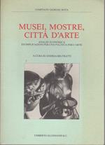 Musei, mostre e città d’arte: analisi economica ed implicazioni per una politica per l’arte. In testa al front.: Comitato Giorgio Rota